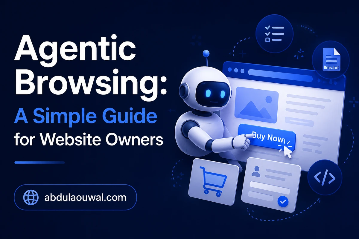 Agentic Browsing: A Simple Guide for Website Owners