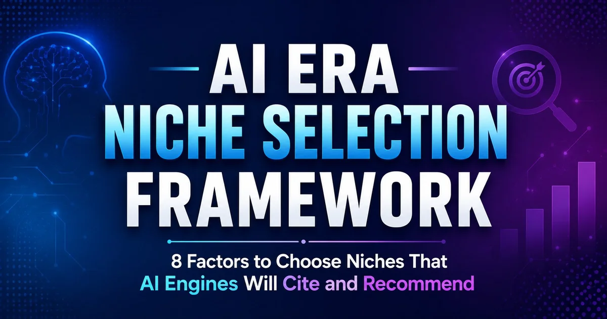 Niche Selection in the AI Era: 10 Factors for Choosing a Profitable Niche